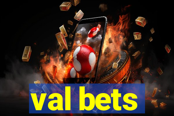 val bets